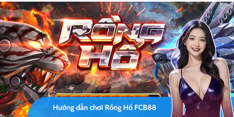 Rồng Hổ FC88 – Game đổi thưởng dễ chơi và dễ thắng