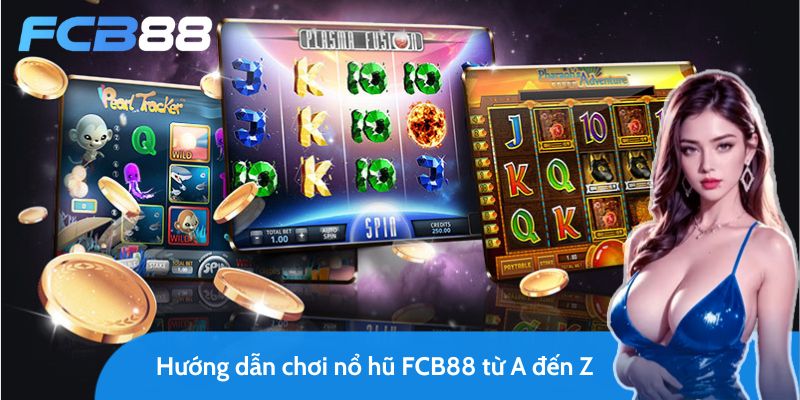 nổ hũ fcb88 - săn tiền thưởng khủng qua từng vòng quay!